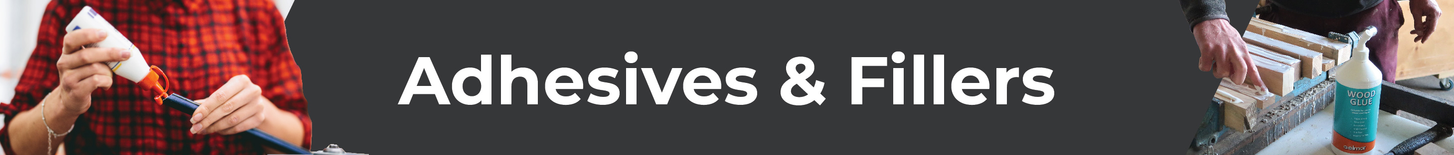 Adhesives & Fillers